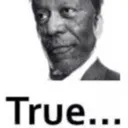 True True