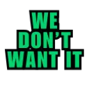200_we_dont_want_it