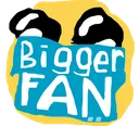 BiggerFan