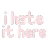 ihateithere