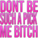 Pick_me_bitch