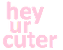 :HeyUrCuter: