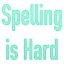 spellingishard