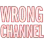 wrong_channel