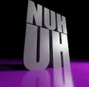 nuh_uh