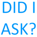 Did_i_ask