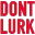 z_misc_text_dont_lurk