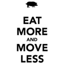 Pig icon above the text Eat More and Move Less in a simple black and white style.