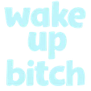 Blue_Wake_Up_Bitch