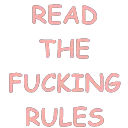 ReadtheFuckingRules ReadtheFuckingRules