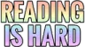 readingishard