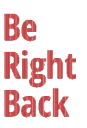 Be_Right_Back