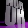 NuhUh