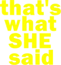 thatswhatshesaid