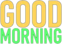 goodmorning