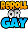 rerollorgay