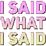 ISaidWhatISaid
