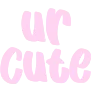 ur_cute