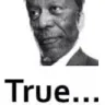 True True