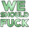 txtgnweshouldfuck