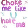chokeme