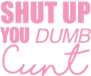 mill_shut_up_dumb_cunt