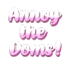 Text_Annoy_the_doms