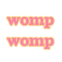 WompWomp WompWomp