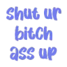 shutup