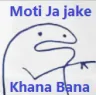 moti_khana_bana_jake