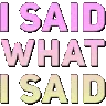 wordsisaidwhatisaid