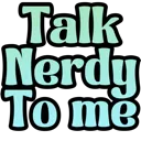 LTalkNerdyToMe