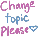ChangeTopicPls