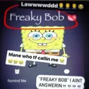freakybob