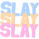 slayslayslay