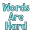 WordsAreHard