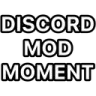 discordmodmoment