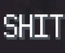 SHIT