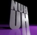 Nuhuh Nuhuh