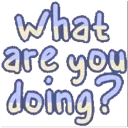 what_are_you_doing
