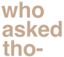 whoasked