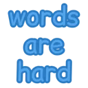 wordsarehard