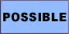 possible