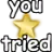 you_tried