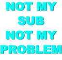 NotMySub1