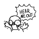 :Hear_me_out: