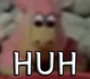HUH HUH