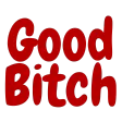 GoodBitch
