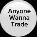 anyonewannatrade