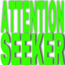 attentionseeker